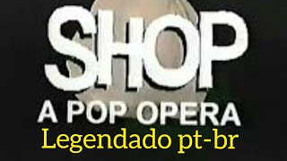 SHOP a pop opera quotmilkquot legendado  PTBR [upl. by Eberto762]