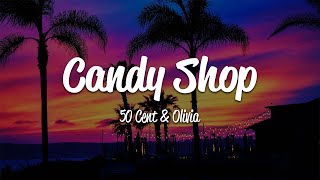 50 Cent  Candy Shop Lyrics ft Olivia [upl. by Dorotea696]