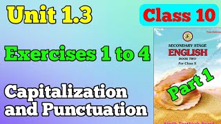 Capitalization and punctuation Unit 13 exercises 1 to 4 class 10 new English book  chap 1 part 1 [upl. by Congdon31]