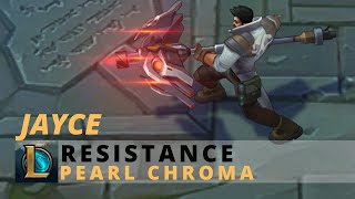 Resistance Jayce Pearl Chroma  League Of Legends [upl. by Alliber]