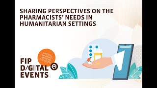 Sharing perspectives on the pharmacists’ needs in humanitarian settings [upl. by Zigmund]