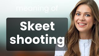 Skeet Shooting A Beginners Guide [upl. by Zetta]