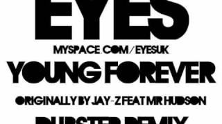 Young Forever Eyes Dubstep Remix  JayZ ft Mr Hudson [upl. by Elolcin977]