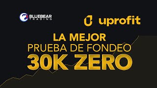 Uprofit 30k Zero 🚀¿La Mejor Prueba de Fondeo🚀¡No pagas Data [upl. by Joshua922]