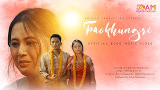 Faokhungri  Official Bodo Music Video  Lingshar amp Monalisha  AM Film Production [upl. by Annam]