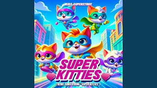 Super Kitties Theme Song [upl. by Daphne]