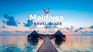 Travel Guide to the Maldives  TUI [upl. by Anerak]