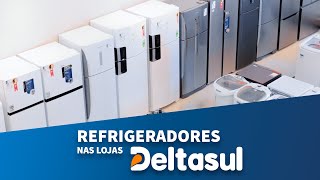 Refrigeradores nas Lojas Deltasul [upl. by Carlton]