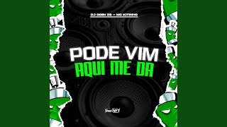 Pode Vim Aqui Me DA [upl. by Wistrup]