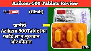 Azikem 500 tablet ReviewAzithromycin 500 Mg tabletBenefits amp Side effectDosage And How to use [upl. by Ordway963]