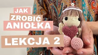 Jak zrobić aniołka na szydełku  Lekcja 2  cd Głowa i Tułów [upl. by Meek]