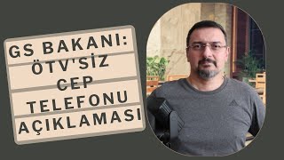 SON DAKİKA BAKANDAN ÖTVSİZ CEP TELEFONU AÇIKLAMASI [upl. by Lynett291]