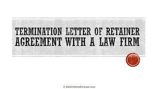 How to Write a Letter of Termination of Retainer Agreement [upl. by Fisken316]