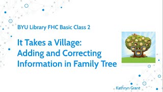 FamilySearch Basics for LDS 2 Adding and Correcting Info in Family TreeKathryn Grant20 Oct 24 [upl. by Airdnaz]