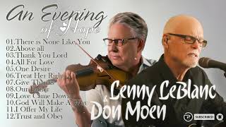 An Evening of Hope with Don Moen feat Lenny LeBlanc  There is None Like You Above all [upl. by Ahsinom]