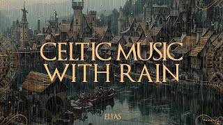 Rain in a medieval town on lakeshore  Celtic Music with rain for Sleep Relax with Rain 3 Hours💦 [upl. by Kiefer]