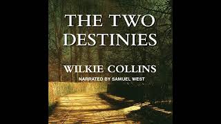 The Two Destinies by Wilkie Collins  Full Audiobook [upl. by Hobbs]