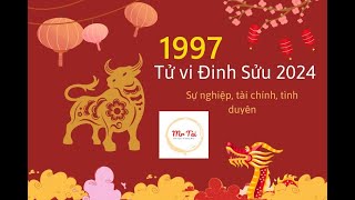 Tuổi Đinh Sửu 1997 năm 2024 Vận Hạn Tài Lộc [upl. by Anaahs435]