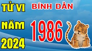 Tử Vi Tuổi Bính Dần 1986 Năm 2024 [upl. by Ynatsed]