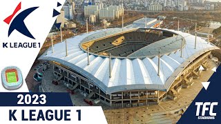 Hana 1Q K League 1 2023 Stadiums  TFC Stadiums [upl. by Akenna]