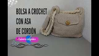 BOLSA TEJIDA A CROCHET CON ASA DE CORDÓN  Labores Angélika [upl. by Nitsugua]