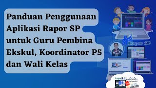 Panduan Aplikasi Rapor SP Versi 2023F untuk Pembina Ekskul Koordinator P5 dan Wali Kelas [upl. by Beutner125]