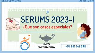 CASOS ESPECIALES  PROCESO SERUMS 2023  PERÚ [upl. by Crooks208]