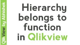 QlikView Hierarchy part 2  Hierarchy belongs to function  Qlikview Tutorial [upl. by Ennayoj800]