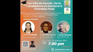 Webinaire 1 Les clés de succès De la Candidature au Doctorat à lEntretien Finale Partie 1 [upl. by Ttezzil99]