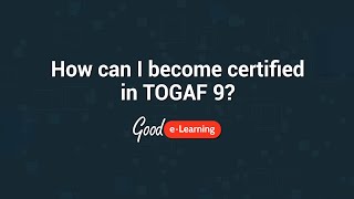 How can I become certified in TOGAF 9 Foundation  Good eLearning [upl. by Aniram292]