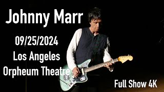 Johnny Marr 20240925 Los Angeles Orpheum Theatre  Full Show  4K [upl. by Ddot]