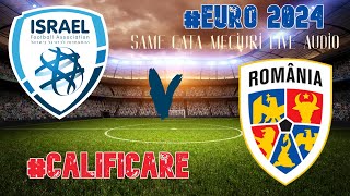 LIVE ❌ ISRAEL  ROMANIA ❌ ROMANIA EURO 2024 MECIURILIVEAUDIO CALIFICARE [upl. by Riay754]