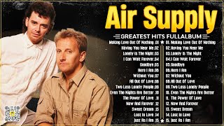 Air Supply Greatest Hits  The Best Air Supply Songs  Best Soft Rock Legends Of Air Supply [upl. by Enilesor102]