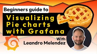 Beginners guide  Visualizing Pie Charts  Grafana [upl. by Johanna]