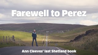 Farewell to Perez Ann Cleeves final Shetland book [upl. by Valene]