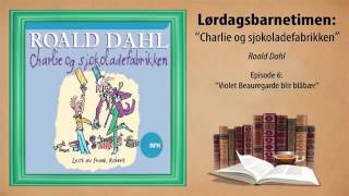 ► Roald Dahl  Charlie og sjokoladefabrikken  Episode 6  Violet Beauregarde blir blåbær [upl. by Nnylyram531]