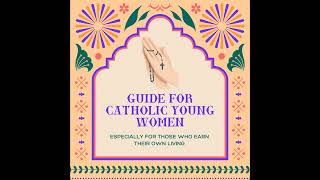 73 – Catholics Must Avoid All Lying  Guide for Catholic Young Women [upl. by Yerdna304]