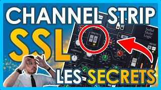 Les Secrets du Channel Strip SSL Solid State Logic [upl. by Ahsenyt522]