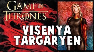 Visenya Targaryen COMPLETE HISTORY [upl. by Eeral468]