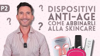 ABBINARE I DISPOSITIVI ANTINVECCHIAMENTO ALLA TUA ROUTINE DI SKINCARE [upl. by Nylemaj235]