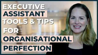 Executive Assistant Tools And Tips For Organisational Perfection  2023 Update [upl. by Irrab]