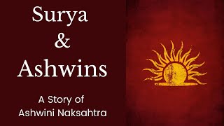 The Story of Ashwini Nakshatra amp Sun in Astrology  Nakshatras Astrology Course [upl. by Ylam966]