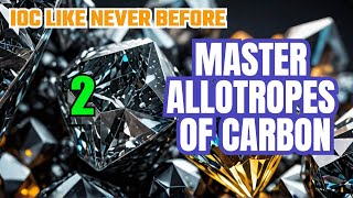 🔥Mastering Group 14 Made Easy Allotropes of Carbon Fullerenes🔥 jeeadvanced pblock [upl. by Latsirc]