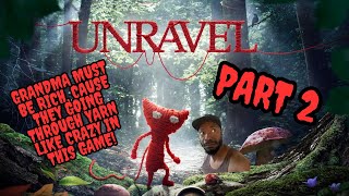 Unravel Part 2 Back To The Unwinding And Unraveling [upl. by Anitteb44]