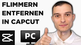 CapCut flimmern entfernen Tutorial deutsch 2024 [upl. by Ahmar]