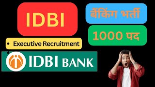 IDBI Executive Recruitment 2024 1000 POSTANY GRADUATION CANDIDATE CAN APPLY [upl. by Earla]