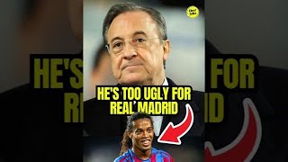 Why did Florentino Perez refuse to sign Ronaldinho [upl. by Aluino]