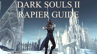 Dark Souls 2 SOTFS Rapier Guide 2021 [upl. by Rosol]