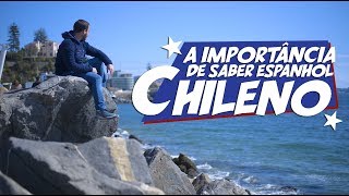 A Importância de saber espanhol Chileno [upl. by Prudi]