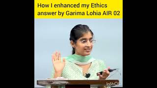 How I enhanced my Ethics answer by Garima Lohia AIR 02 ias upsc ips lbsnaa iasmotivation ifs [upl. by Aline488]